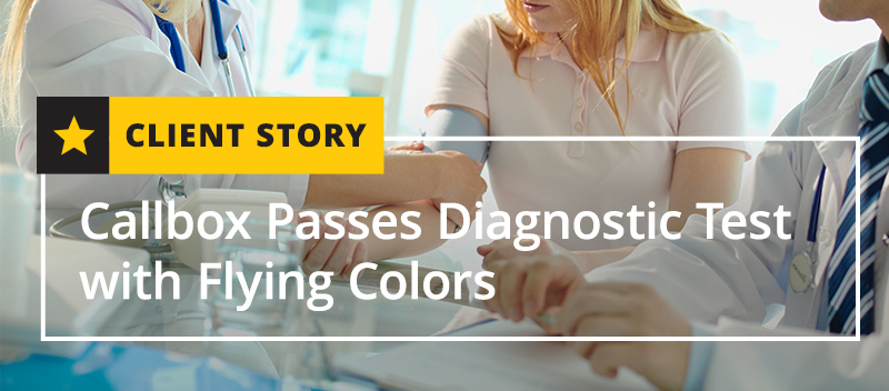 Callbox Passes Diagnostic Test with Flying Colors