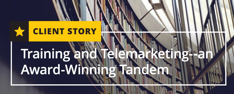 Training and Telemarketing--an Award-Winning Tandem