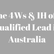 The 4Ws & 1H of a Qualified Lead in Australia