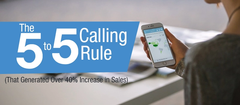 Follow Up your Inbound Leads with 5 to 5 Calling Rule (and Generate Over 40% Increase in Sales)