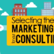 Selecting the Right Marketing Agency for Your Consulting Firm