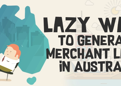 5 Lazy Ways to Generate Merchant Leads in Australia