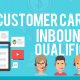 Show Customer Care with Inbound Lead Qualification