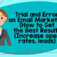 Trial and Error on Email Marketing: How to Get the Best Results (Increase open rates, leads)