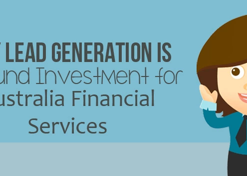 Why Lead Generation is a Sound Investment for Australia Financial Services