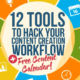 12 Tools to Hack Your Content Creation Workflow [Plus Free Content Calendar]