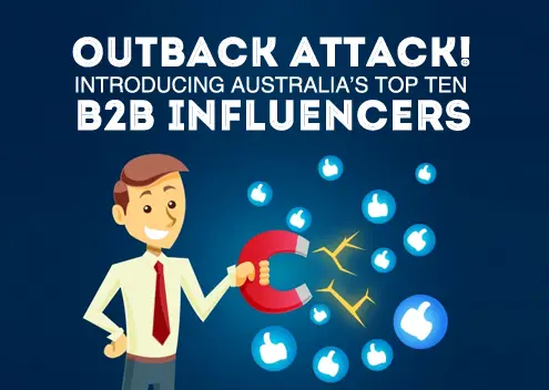 Outback Attack! Introducing Australia’s Top Ten B2B Influencers