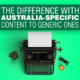 The Difference with Australia Specific Content to Generic Ones