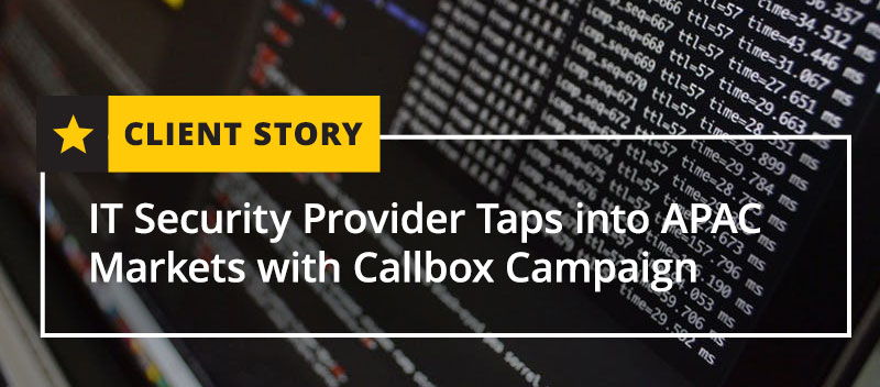 IT Security Provider Taps into APAC Markets with Callbox Campaign