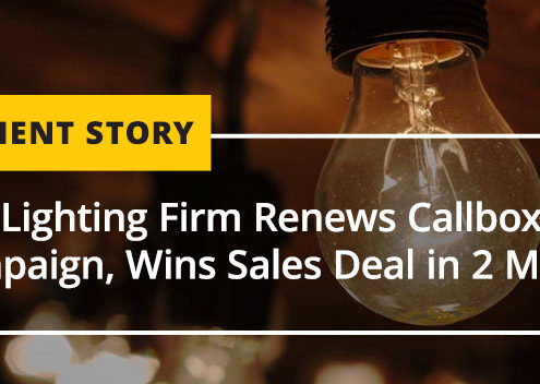 LED Lighting Firm Renews Callbox Campaign, Wins Sales Deal in 2 Months [CASE STUDY]