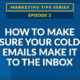 How to Make Sure Your Cold Emails Make it to the Inbox [VIDEO]