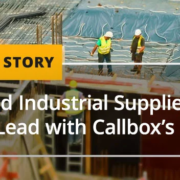 HK-Based Industrial Supplier Widens Market Lead with Callbox’s Help [CASE STUDY]