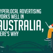 Hyperlocal Advertising Works Well in Australia, Here’s Why