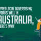 Hyperlocal Advertising Works Well in Australia, Here’s Why