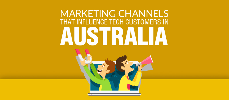 Marketing Channels that Influence Technology Customers in Australia