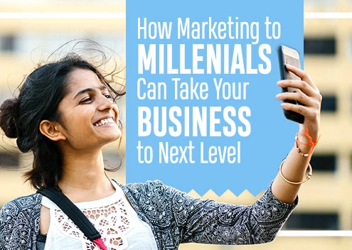 How Marketing To Millennials Can Take Your Business To Next Level