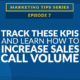 Track These KPIs and Learn How to Increase Sales Call Volume [VIDEO]