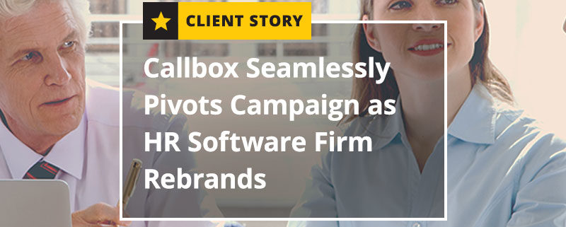 Callbox Seamlessly Pivots Campaign as HR Software Firm Rebrands