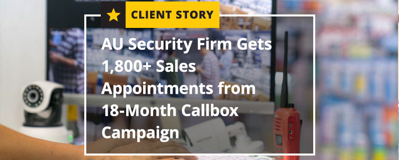 AU-Security-Firm-Gets-1800-Sales-Appointments-from-18-Month-Callbox-Campaign