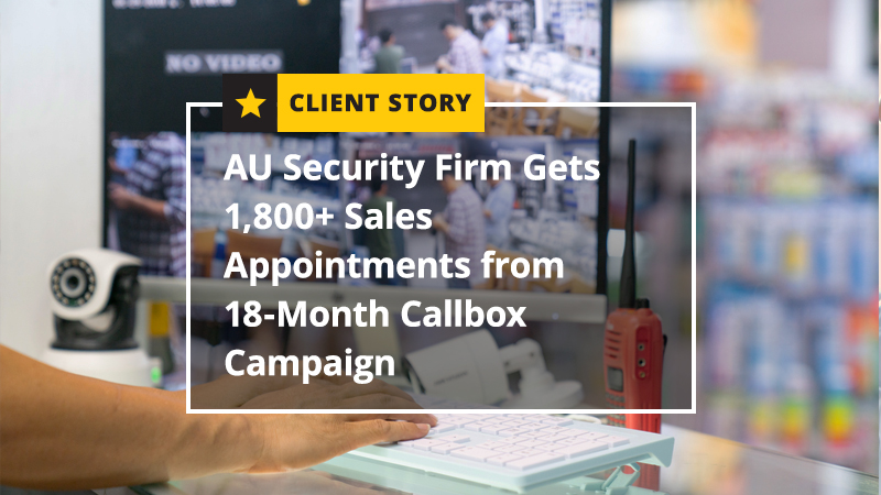 AU-Security-Firm-Gets-1800-Sales-Appointments-from-18-Month-Callbox-Campaign