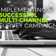Implementing a Successful Multi-channel Survey Campaign
