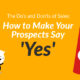 The Do's and Don'ts of Sales: How to Make Your Prospects Say 'Yes'