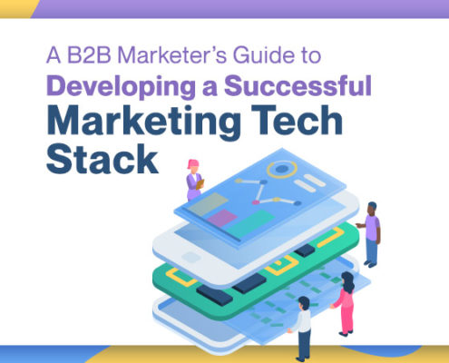 A B2B Marketer's Guide to Developing a Successful Marketing Tech Stack