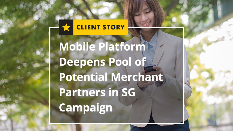 Mobile Platform Deepens Pool of Potential Merchant Partners in SG Campaign
