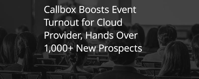 Callbox-Boosts-Event-Turnout-for-Cloud-Provider-Hands-Over-1000-New-Prospects( Featured Image)