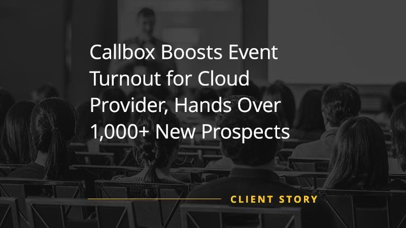 Callbox-Boosts-Event-Turnout-for-Cloud-Provider-Hands-Over-1000-New-Prospects( Featured Image)