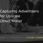 Capturing Advertisers for Upscale Direct Mailer [CASE STUDY]
