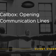 Callbox Opening Comunication Lines [CASE STUDY]