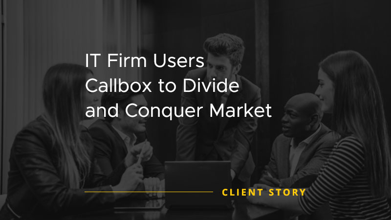 IT Firm Uses Callbox to Divide and Conquer Market [CASE STUDY]