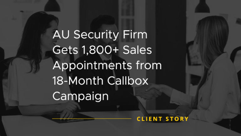 AU Security Firm Gets 1800 Sales Appointments from 18 Month Callbox Campaign [CASE STUDY]
