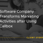 Software Company Transforms Marketing Activities after Using Callbox [CASE STUDY]