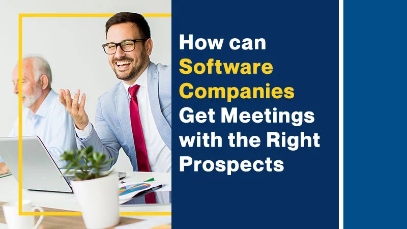 How-can-Software-Companies-Get-Meetings-with-the-Right-Prospects