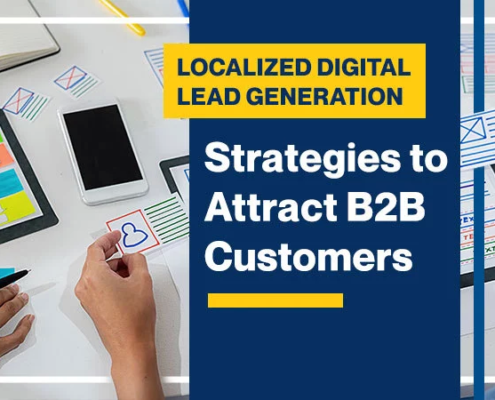 Localized Digital Lead Generation: Strategies to Attract B2B Customers