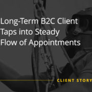 Long Term B2C Client Taps into Steady Flow of Appointments [Case study]