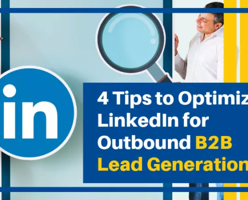4 Tips to Optimize LinkedIn for Outbound B2B Lead Generation (Featured Image)