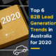 Top 6 B2B Lead Generation Trends in Australia for 2020 (Featured Image)