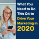 What You Need to Do This Q4 to Drive Your Marketing in 2020 (Featured Image)