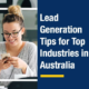 Lead Generation Tips for Top Industries in Australia