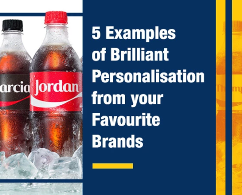 5 Examples of Brilliant Personalisation from your Favourite Brands
