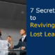 7 Secrets to Reviving Lost Leads