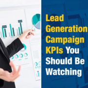 Lead Generation Campaign KPIs You Should Be Watching