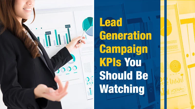 Lead Generation Campaign KPIs You Should Be Watching