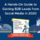 A Hands-On Guide to Gaining B2B Leads from Social Media in 2020