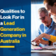 Qualities to Look For in a Lead Generation Company in Australia