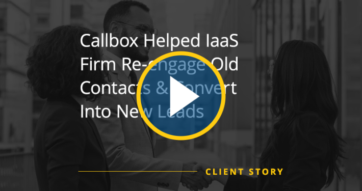 CS_IT_SW_Callbox-Helped-IaaS-Firm-Re-engage-Old-Contacts-and-Convert-Into-Leads_video