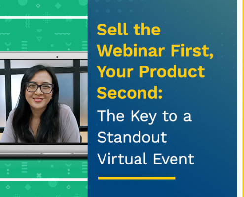 Sell-the-Webinar-First-Your-Product-Second-The-Key-to-a-Standout-Virtual-Event